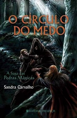Sandra Carvalho A Saga das Pedras Magicas IV O CIRCULO DO MEDO