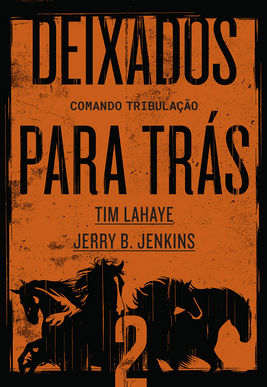 Tim Lahaye Jerry B. Jenkins Deixados Para Tras II COMANDO TRIBULAÇAO