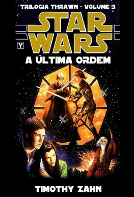Timothy Zahn A ULTIMA ORDEM