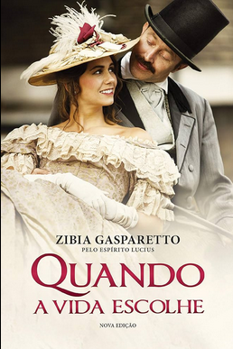 Zibia Gaspareto QUANDO A VIDA ESCOLHE