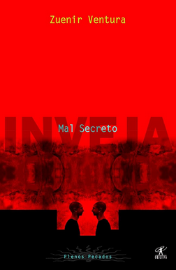 Zuenir Ventura Mal Secreto INVEJA